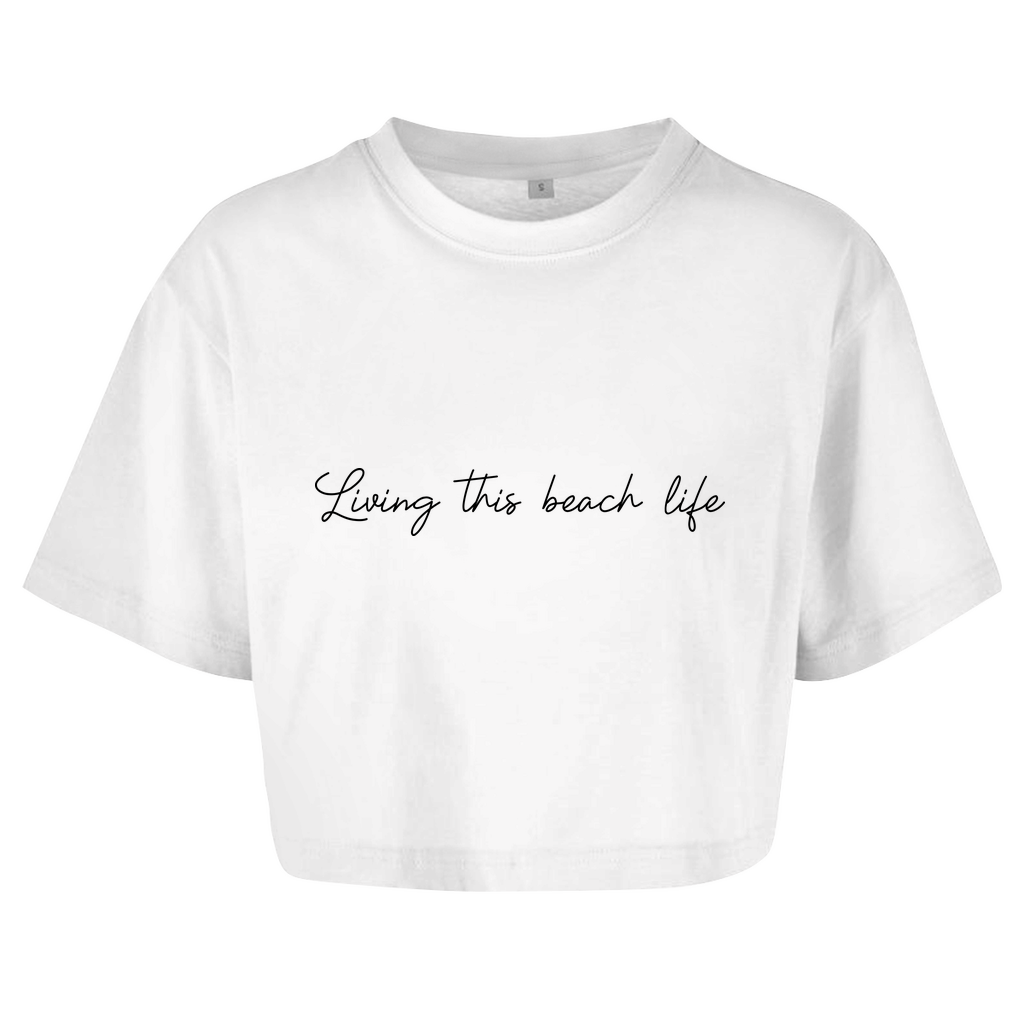 Crop Top Oversize "Living this Beach Life"