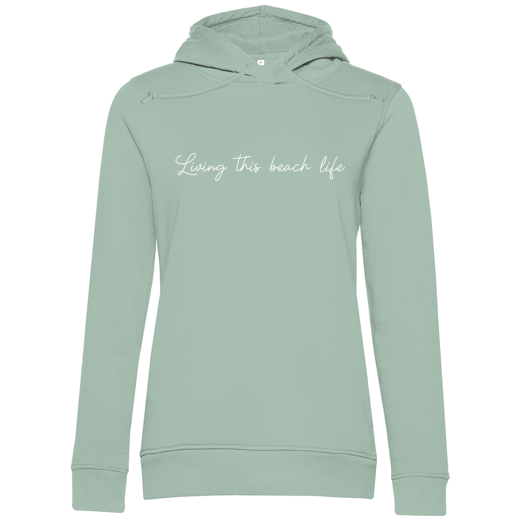 Hoodie Free Babes "Living this Beach Life"