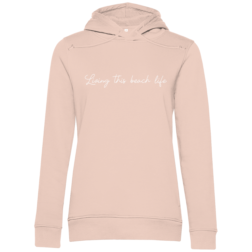 Hoodie Free Babes "Living this Beach Life"