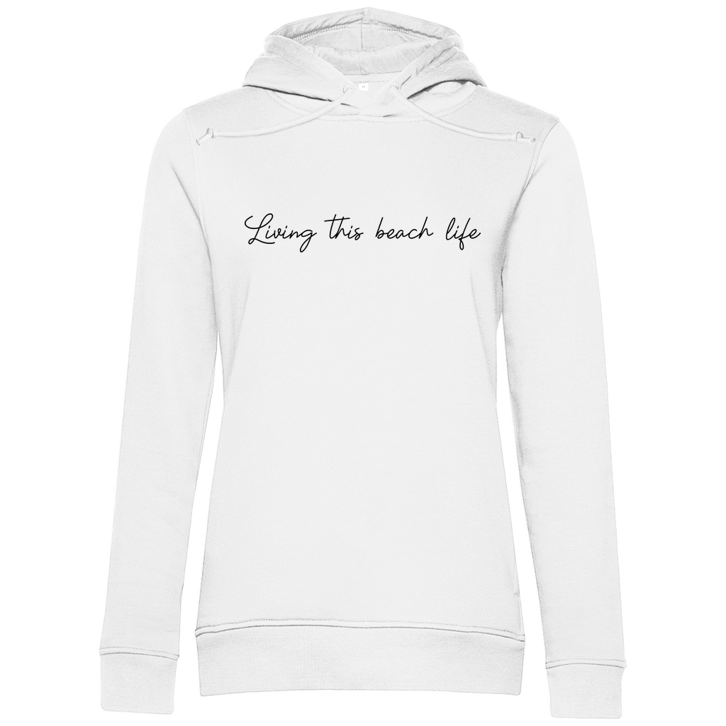 Hoodie Free Babes "Living this Beach Life"