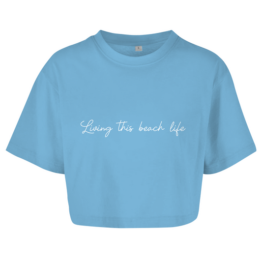 Crop Top Oversize "Living this Beach Life"
