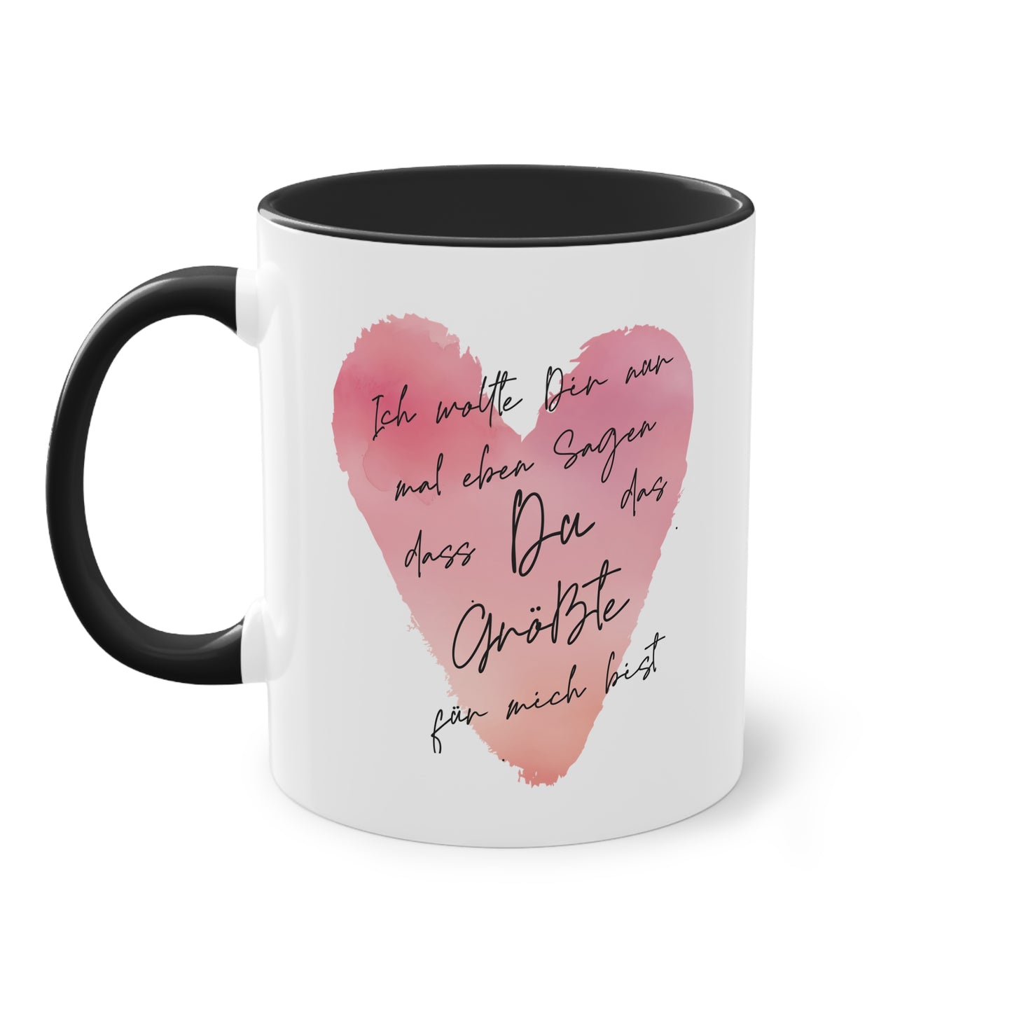Tasse "...dass du das Größte für mich bist"