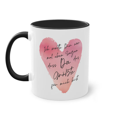 Tasse "...dass du das Größte für mich bist"