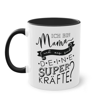 Tasse "Ich bin Mama und was sind deine Superkräfte? Geschenk für Mama zum Muttertag stilvolles Handlettering Design in schwarz weiß