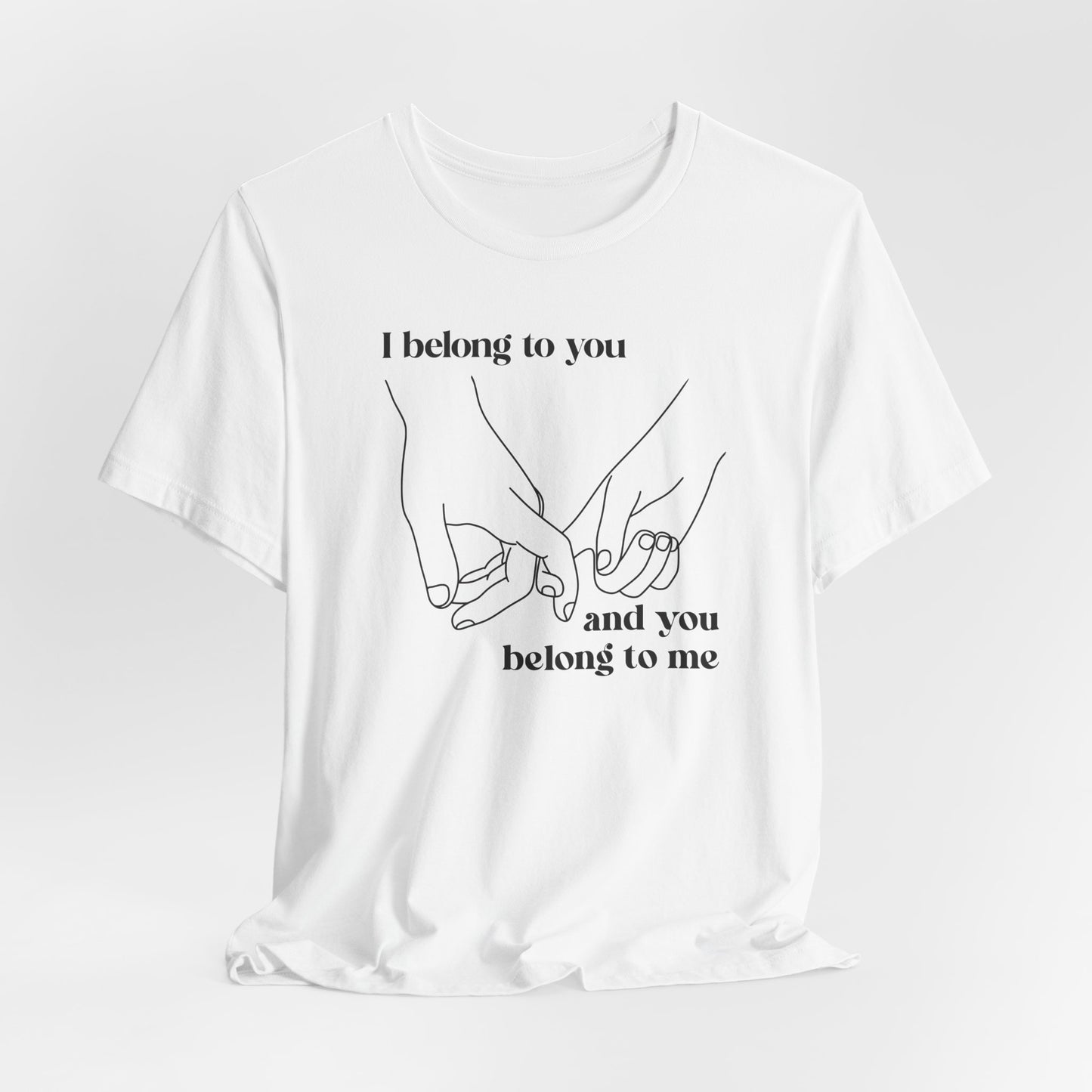 T Shirt für Verliebte "I  belong to you and you belong to me" Wahre Liebe True Love  Unisex Casual Wear,  70ies