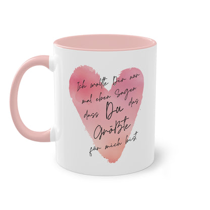 Tasse "...dass du das Größte für mich bist"