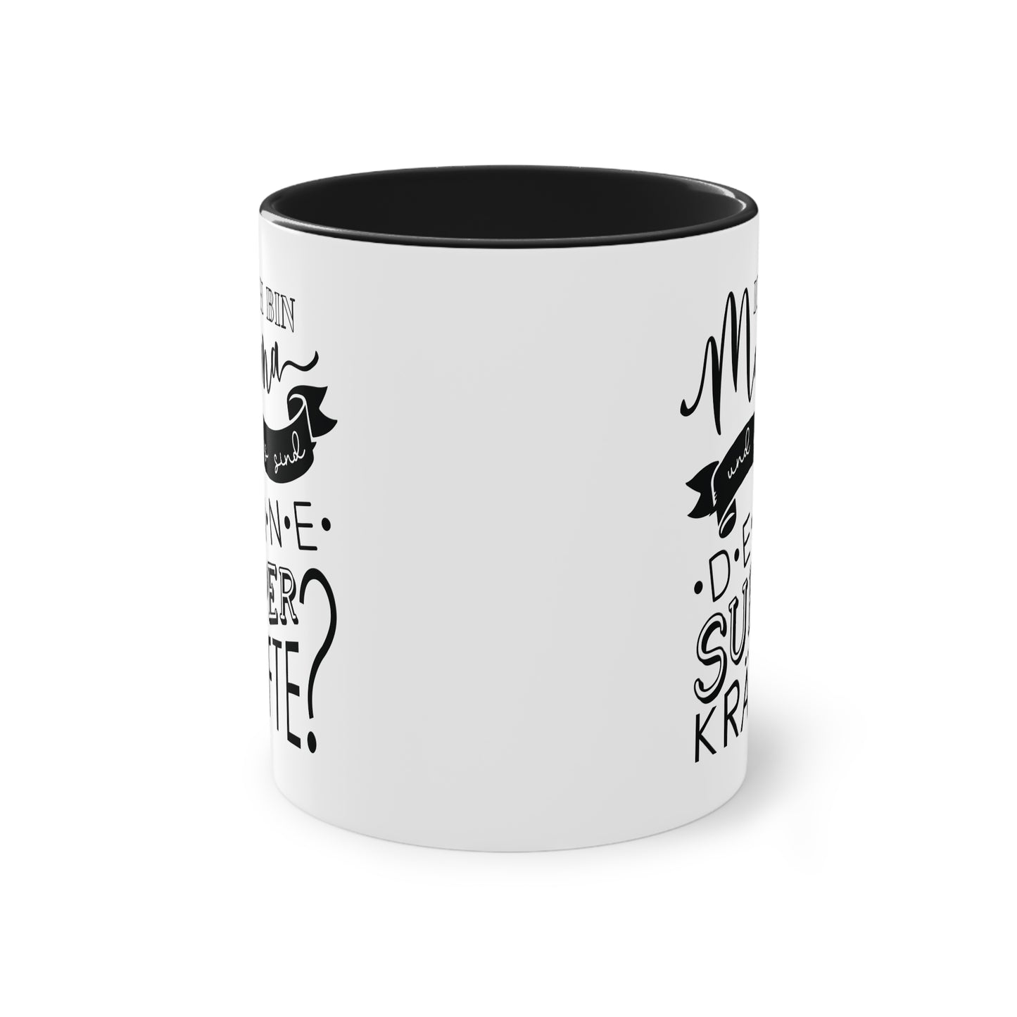 Tasse "Ich bin Mama und was sind deine Superkräfte? Geschenk für Mama zum Muttertag stilvolles Handlettering Design in schwarz weiß