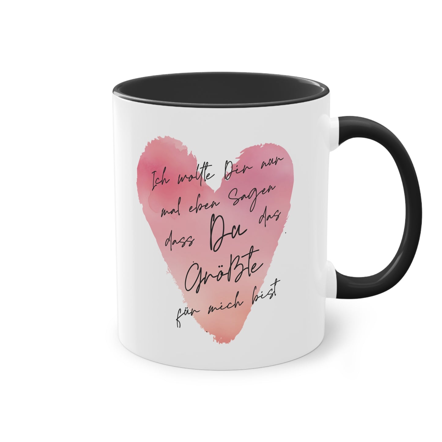Tasse "...dass du das Größte für mich bist"