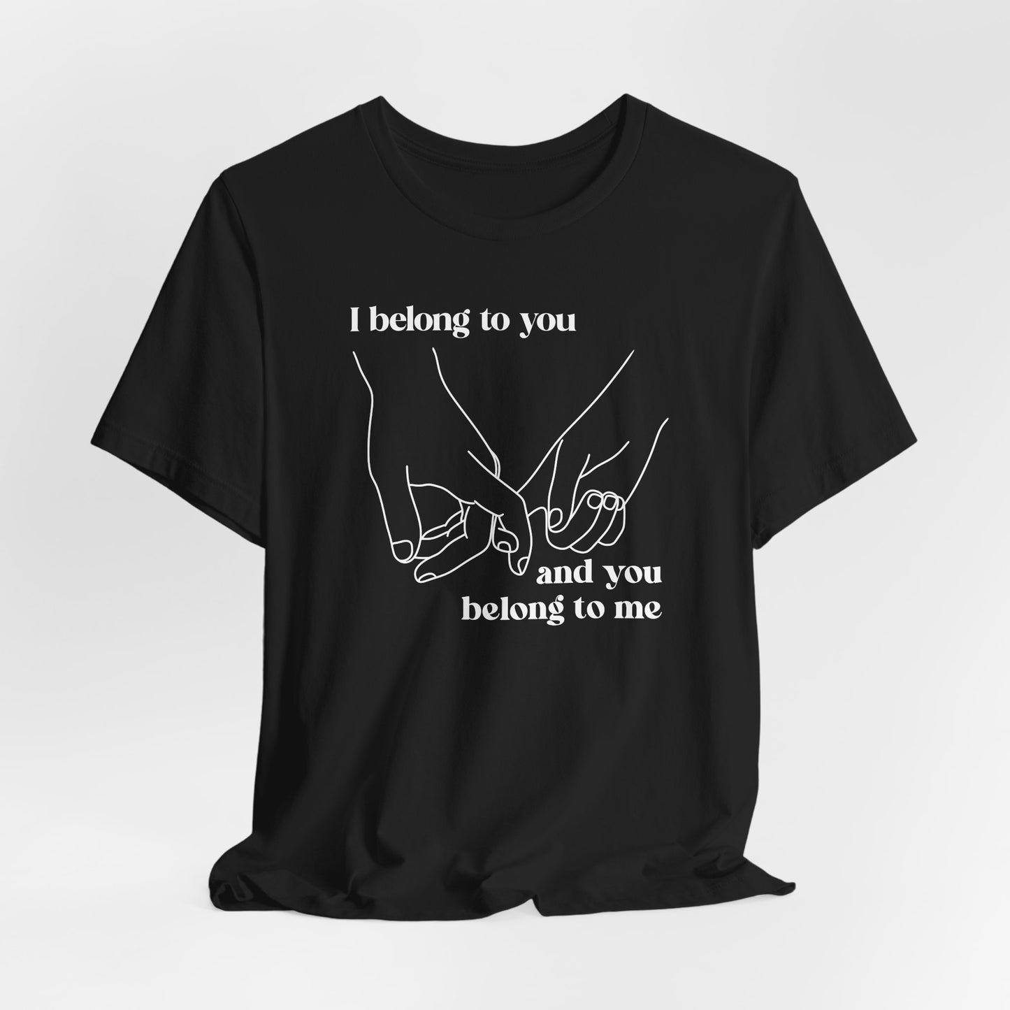 T Shirt für Verliebte "I  belong to you and you belong to me" Wahre Liebe True Love  Unisex Casual Wear,  70ies