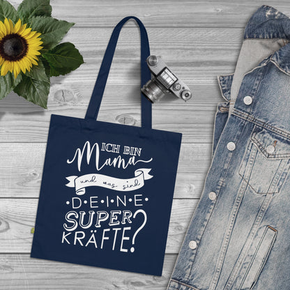 Ich bin Mama und was sind deine Superkräfte?  Tasche für Alltagsheldinnen, Geschenk für Mamas