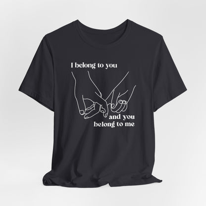 T Shirt für Verliebte "I  belong to you and you belong to me" Wahre Liebe True Love  Unisex Casual Wear,  70ies