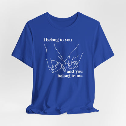 T Shirt für Verliebte "I  belong to you and you belong to me" Wahre Liebe True Love  Unisex Casual Wear,  70ies