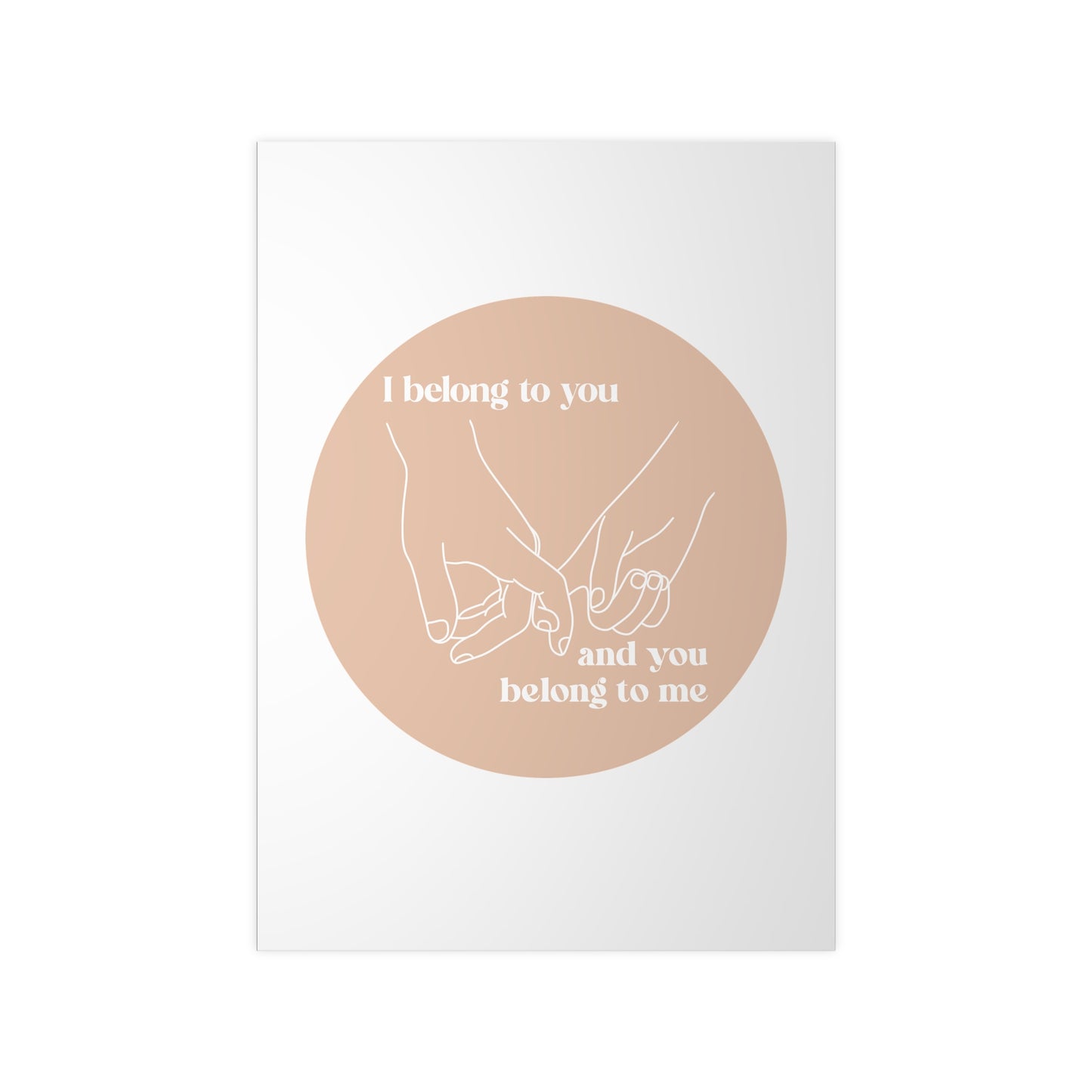 Minimalistisches Poster "I belong to you, and you belong me" auf beigem Kreis Statement Art