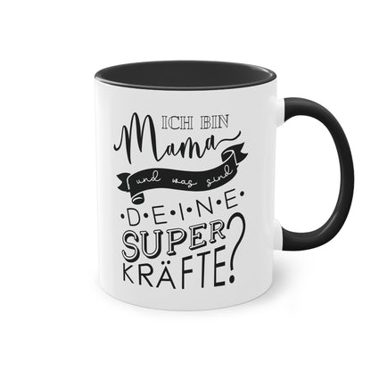 Tasse "Ich bin Mama und was sind deine Superkräfte? Geschenk für Mama zum Muttertag stilvolles Handlettering Design in schwarz weiß