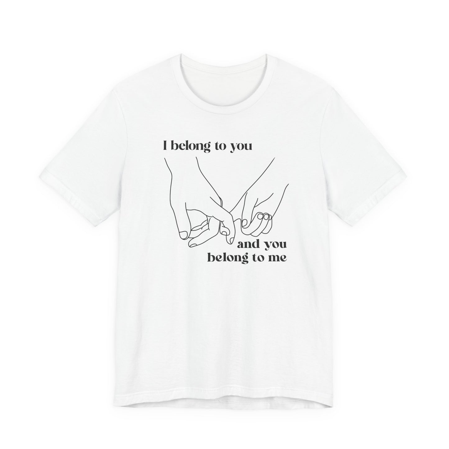 T Shirt für Verliebte "I  belong to you and you belong to me" Wahre Liebe True Love  Unisex Casual Wear,  70ies
