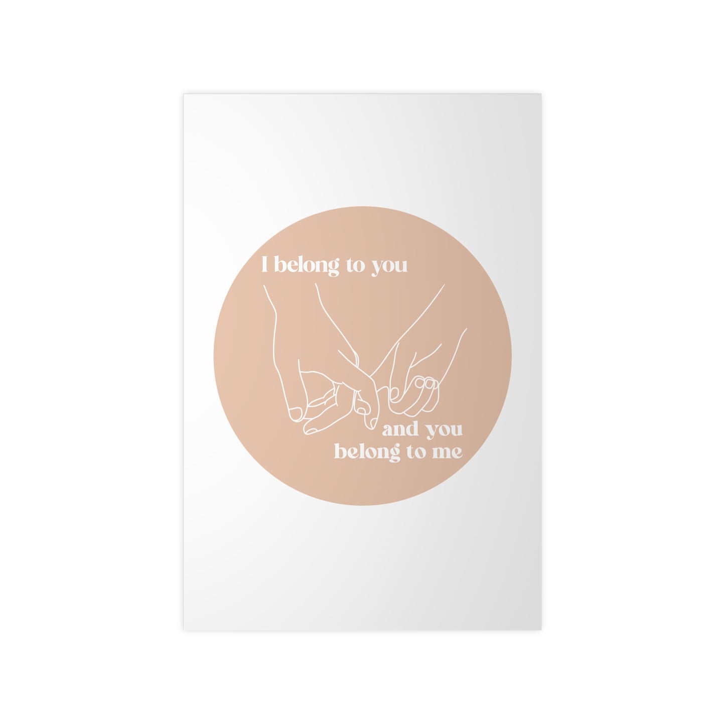 Minimalistisches Poster "I belong to you, and you belong me" auf beigem Kreis Statement Art